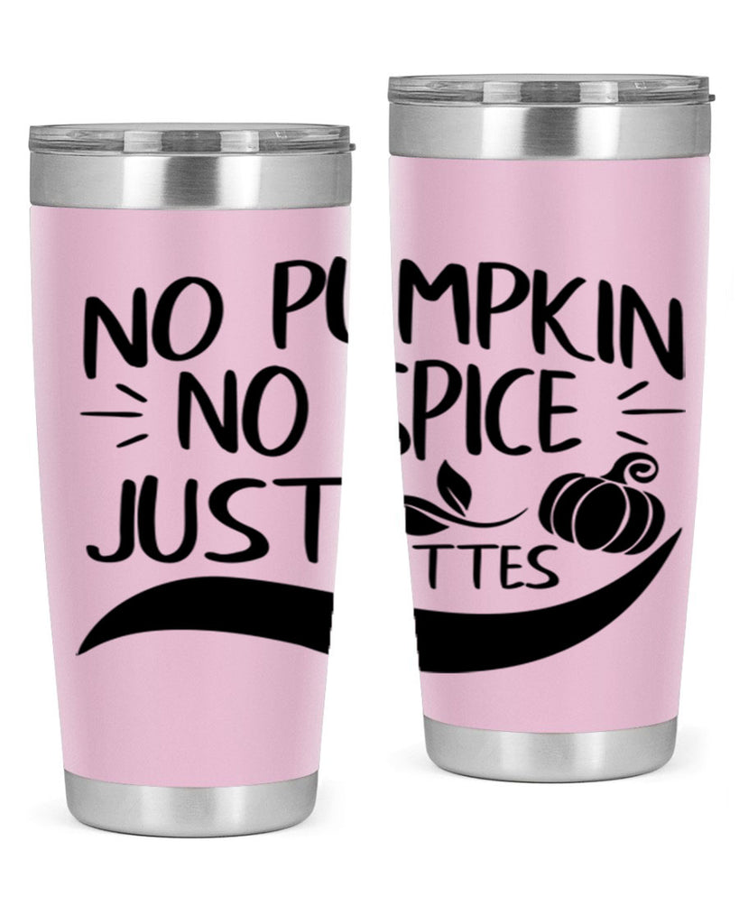 no pumpkin no spice just lattes 441#- fall- Tumbler