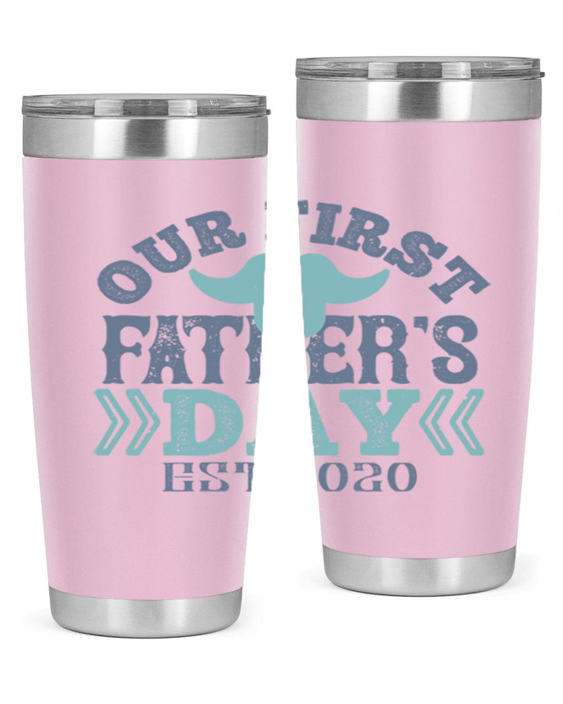 our first fathers day 170#- fathers day- Tumbler