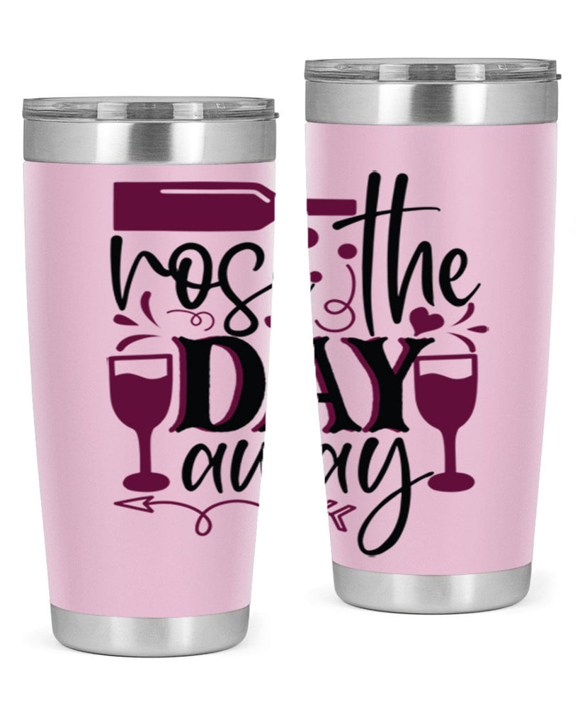 rose the day away 174#- wine- Tumbler