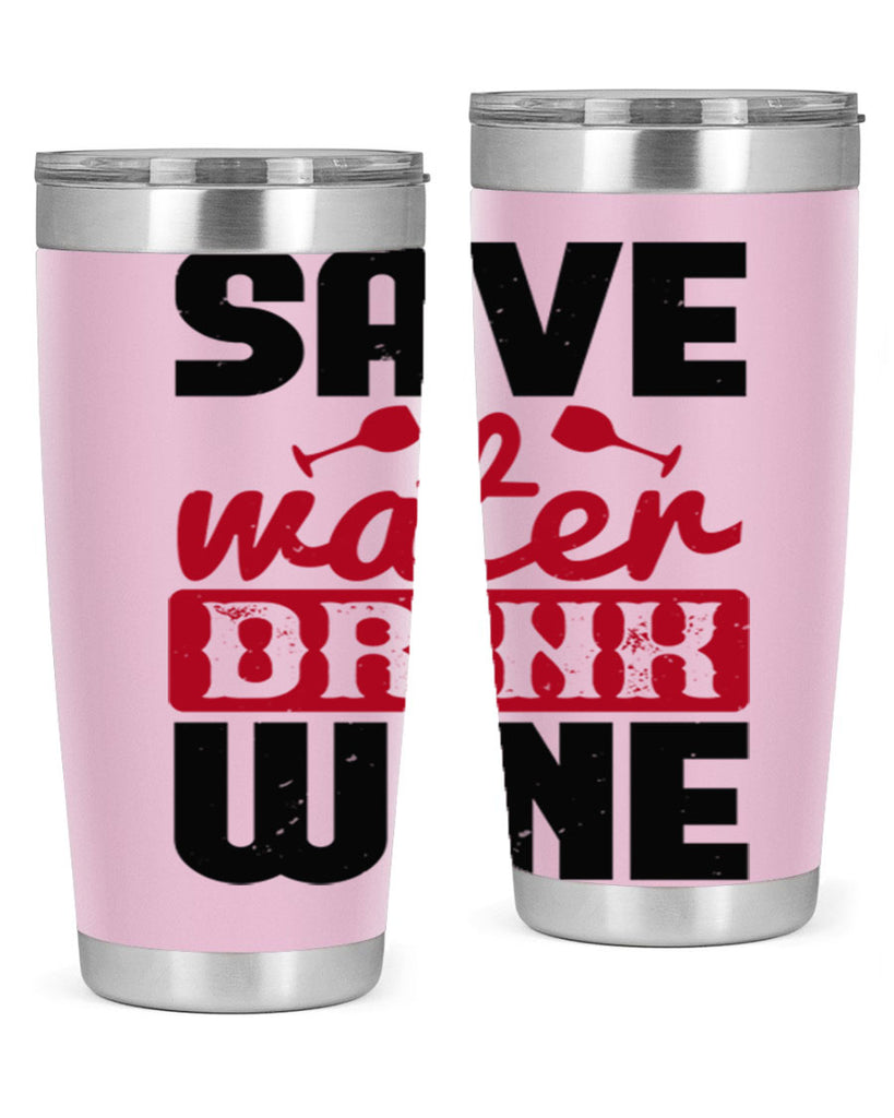 save water drink wine 122#- wine- Tumbler