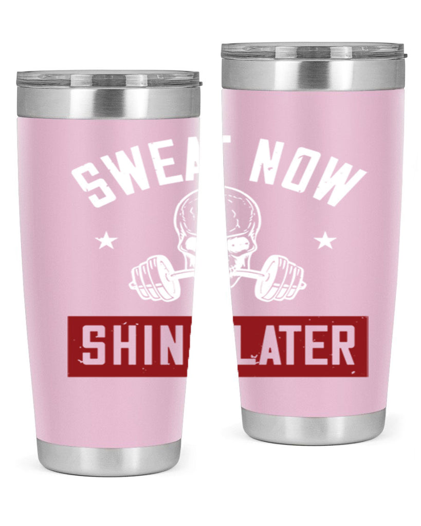 sweat now shine later 68#- gym- Tumbler