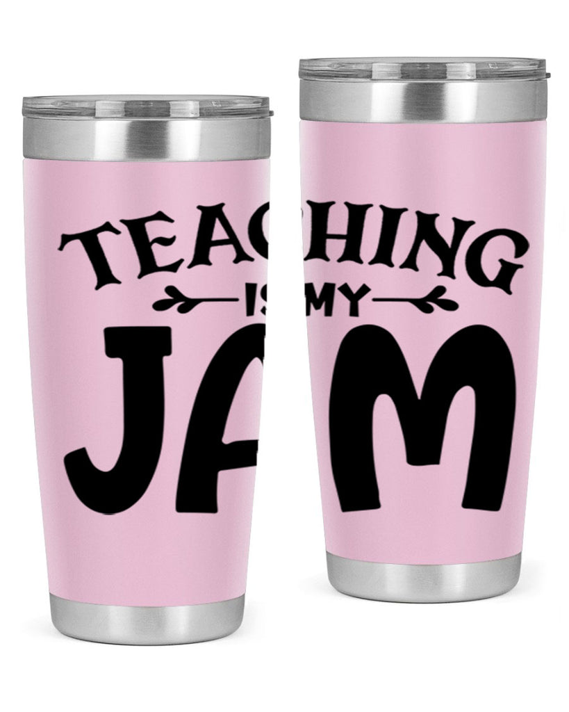 teaching is my jam Style 125#- teacher- tumbler