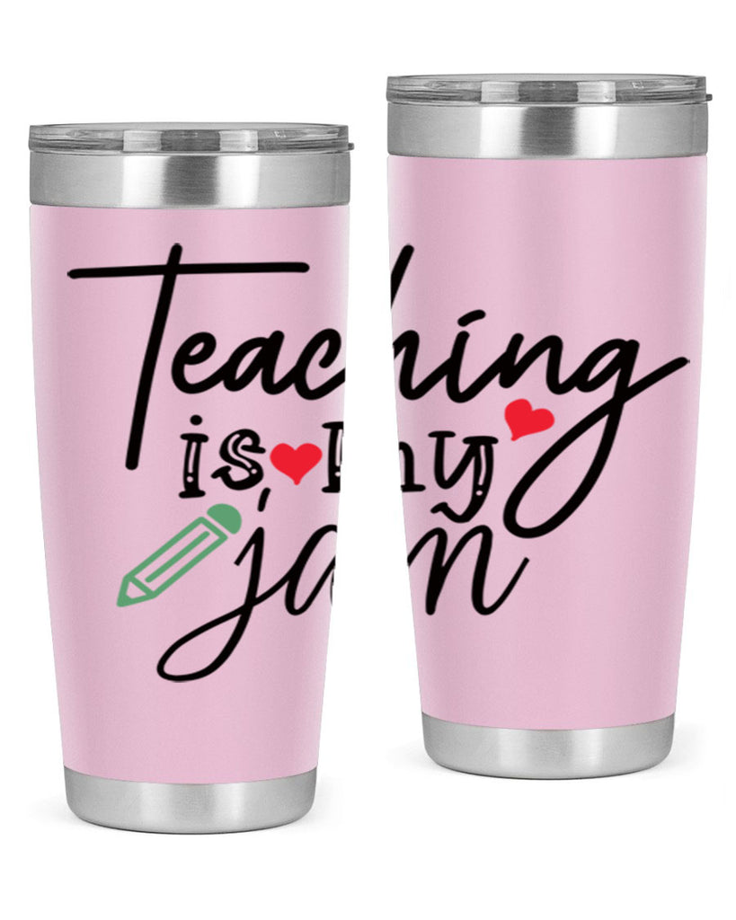 teaching is my jam Style 126#- teacher- tumbler