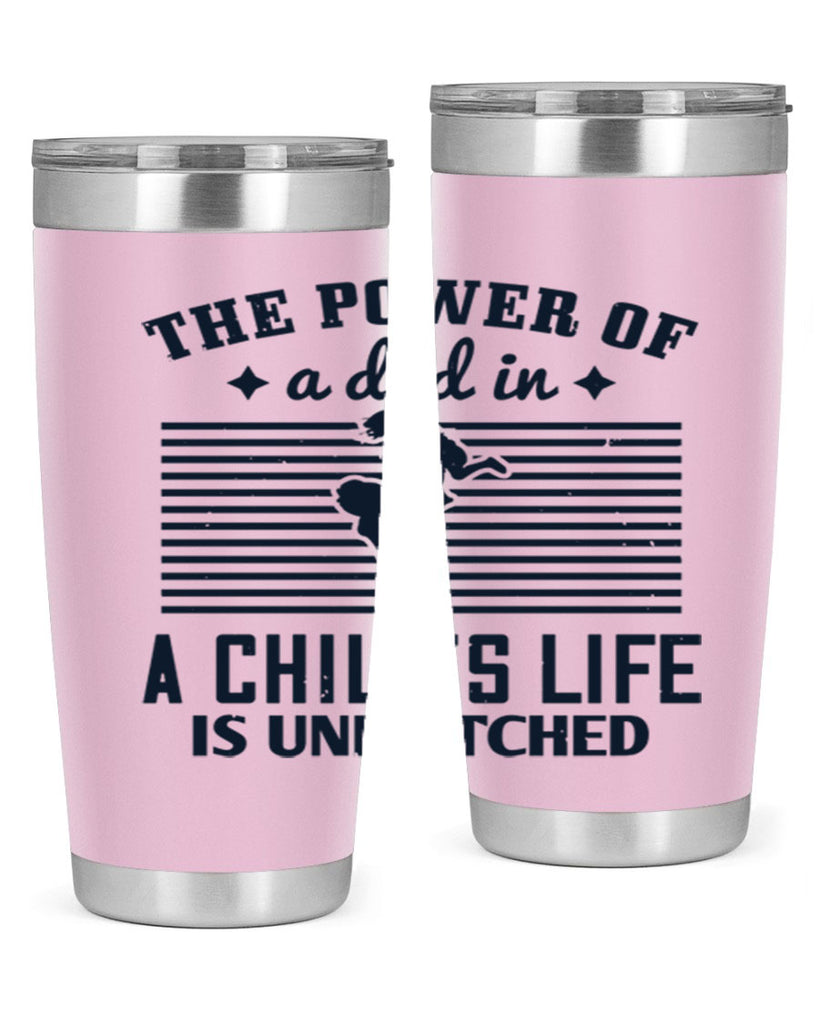 the power of a dad 150#- fathers day- Tumbler