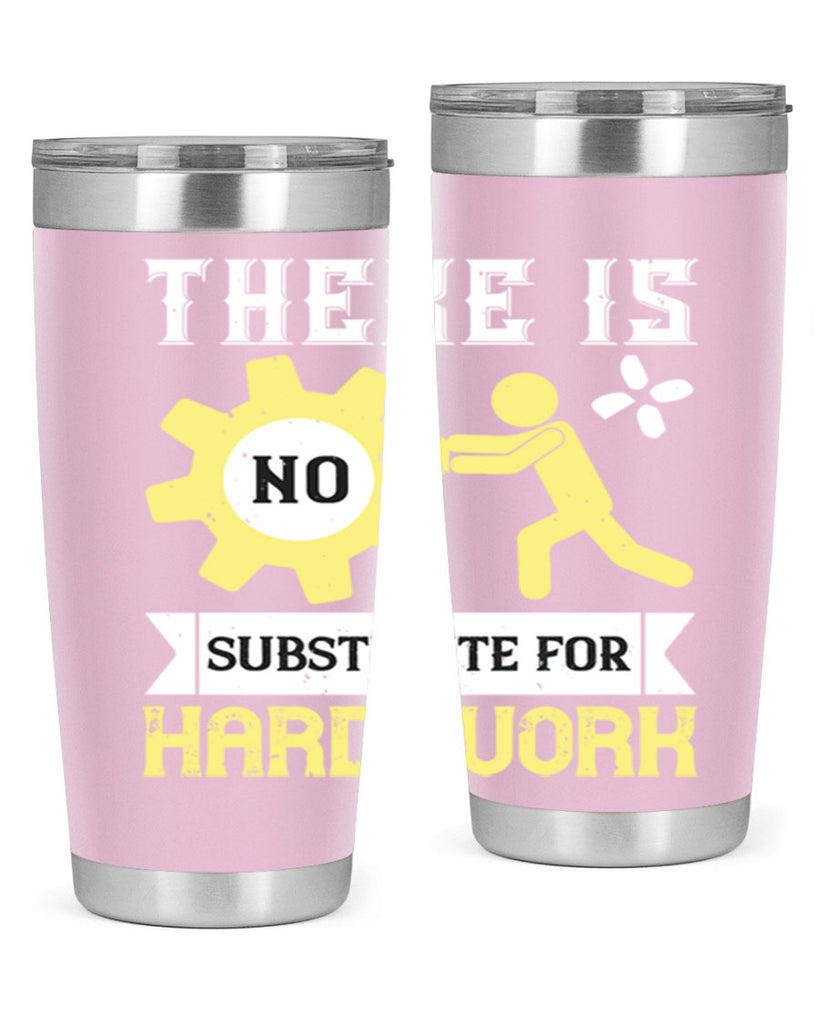 there is no substitute for hard work 12#- labor day- Tumbler