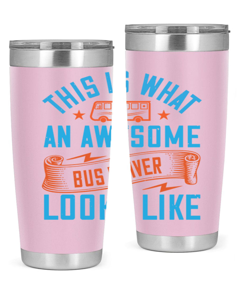 this is what an awesome bus driver looks likee Style 9#- bus driver- tumbler