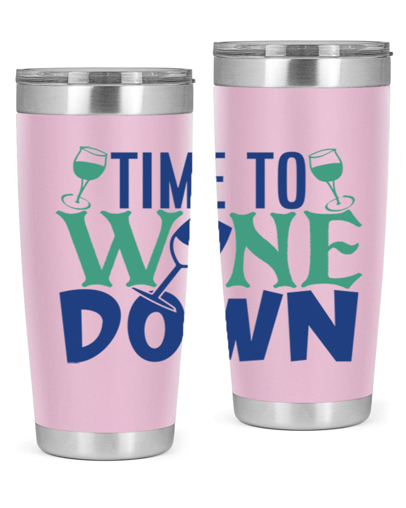 time to wine down 151#- wine- Tumbler