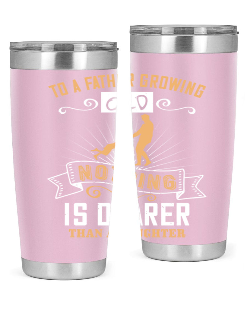 to a father growing old nothing is dearer than a daughter 155#- fathers day- Tumbler