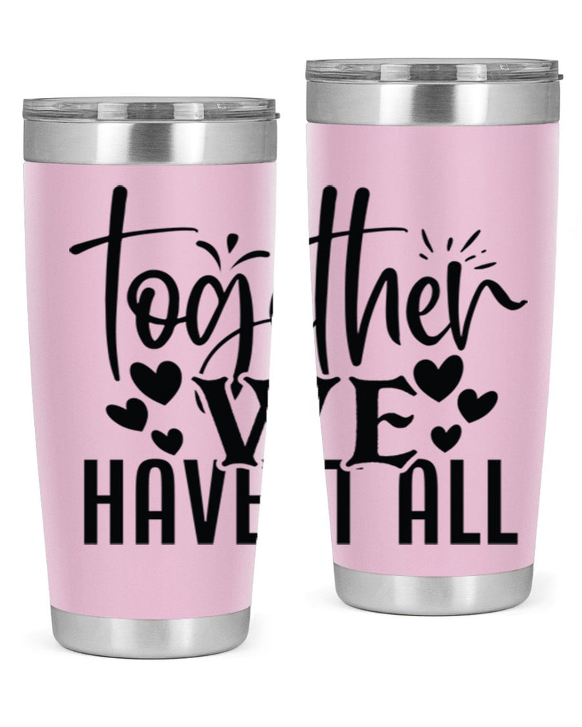 together we have it all 16#- family- Tumbler