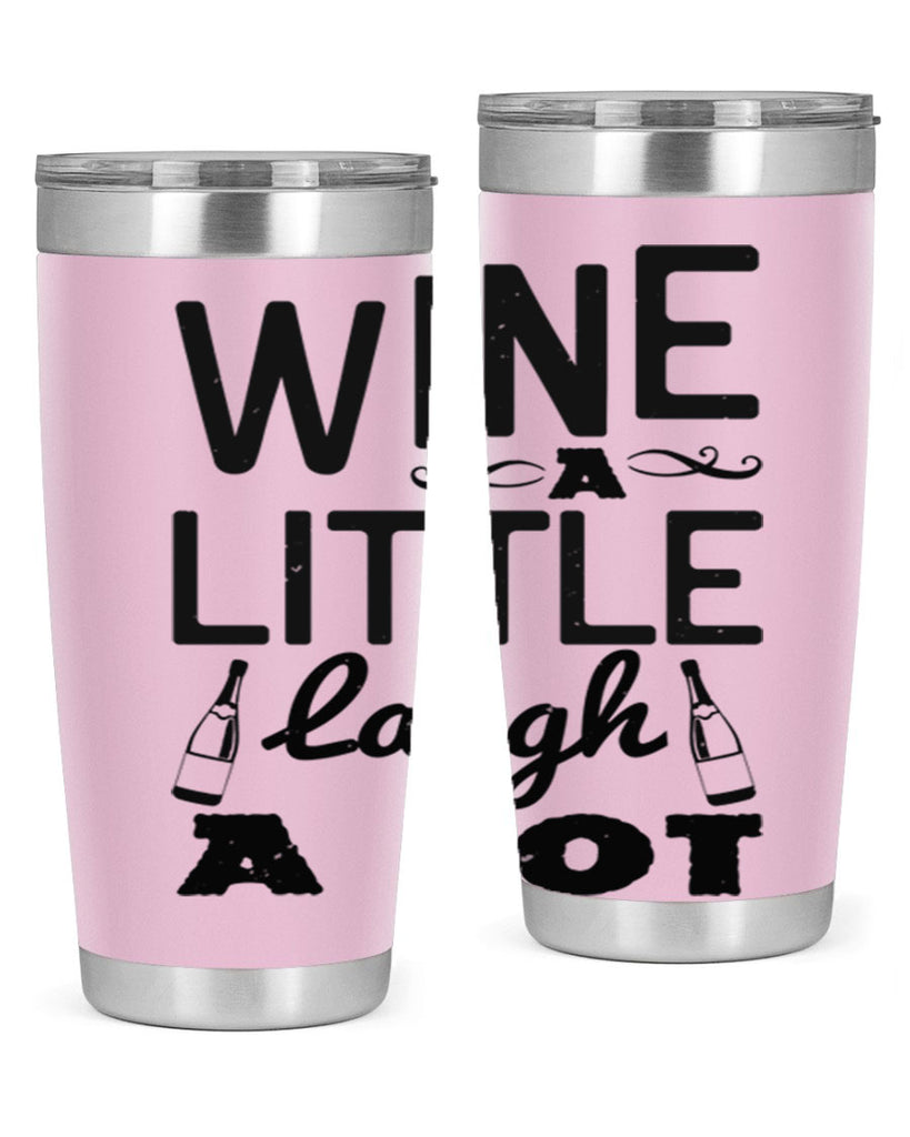 wine a little laugh a lot 110#- wine- Tumbler