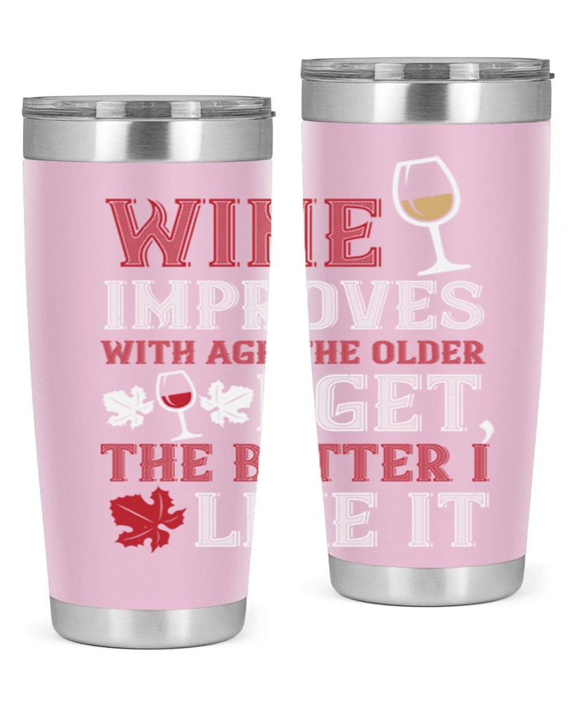 wine improves with age the older 6#- wine- Tumbler