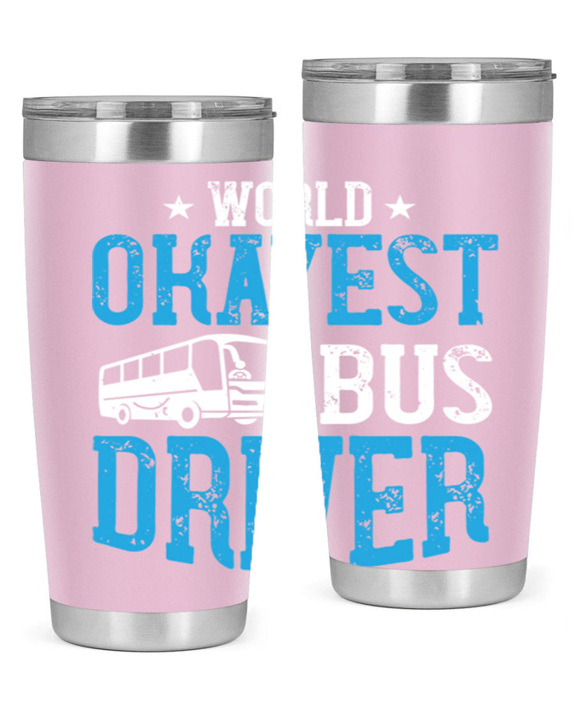 world okayest bus driver Style 5#- bus driver- tumbler