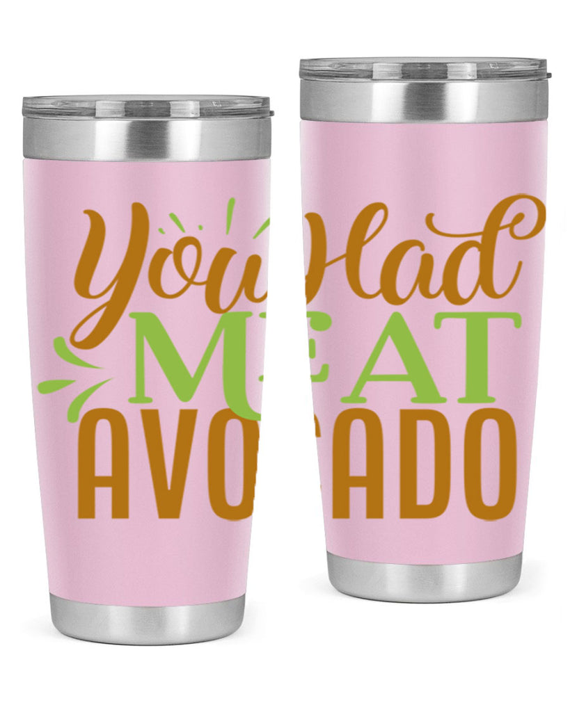 you had me at avocado 2#- avocado- Tumbler