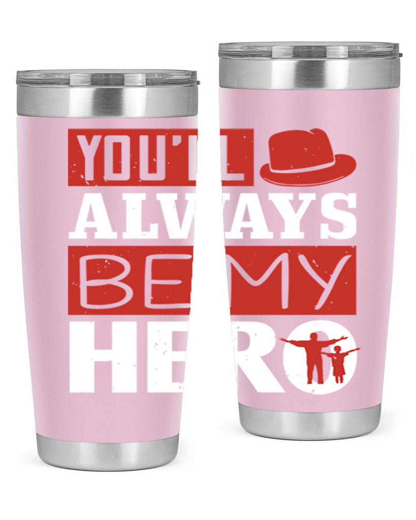 you’ll always be my hero 130#- fathers day- Tumbler