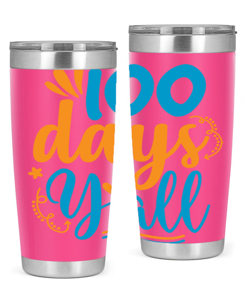 100 days yalll 26#- 100 days of school- Tumbler