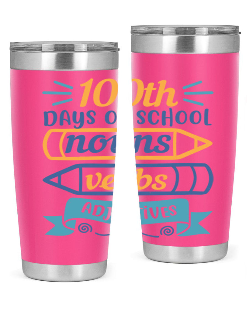 11 th days of school nound verbs adjevtives 40#- 100 days of school- Tumbler