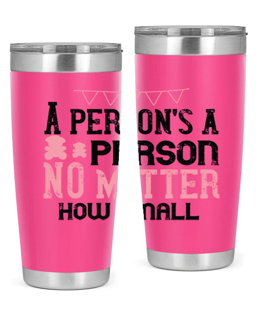 A persons a person no matter how small Style 53#- baby- Tumbler