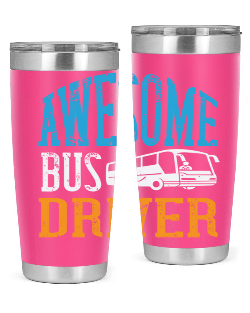 AWESOME BUS DRIVER Style 49#- bus driver- tumbler