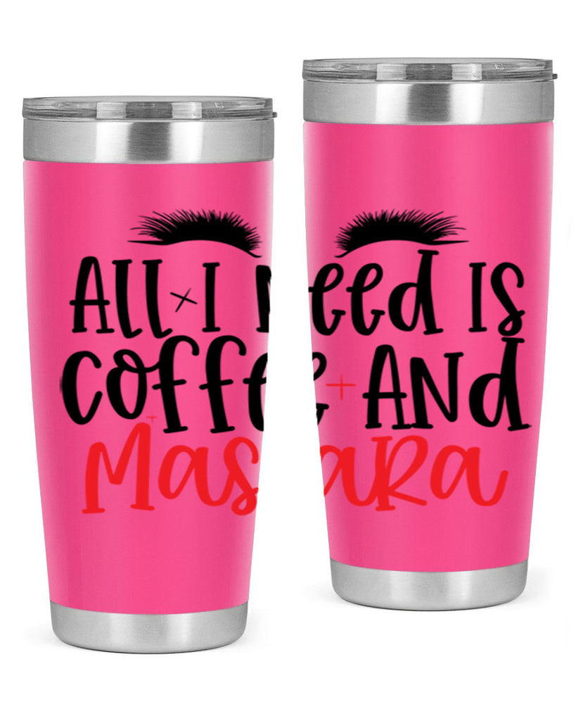 All I Need Is Coffee And Mascara Style 257#- make up- Tumbler