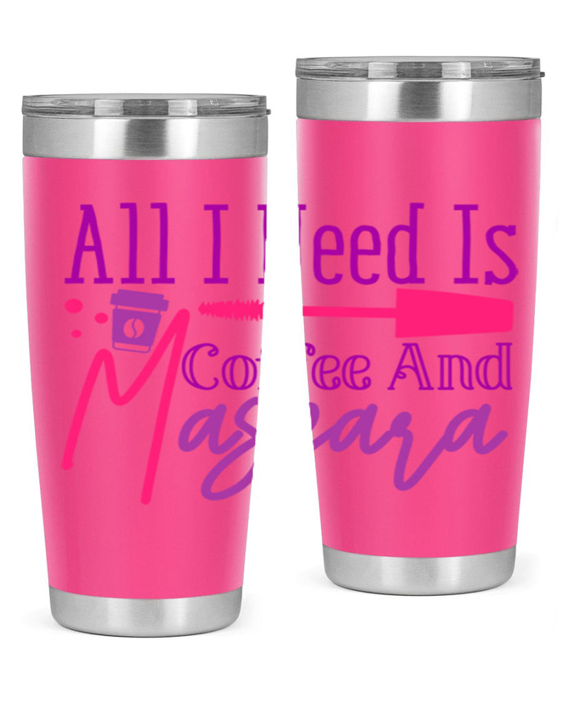 All I Need Is Coffee And Mascara Style 258#- make up- Tumbler