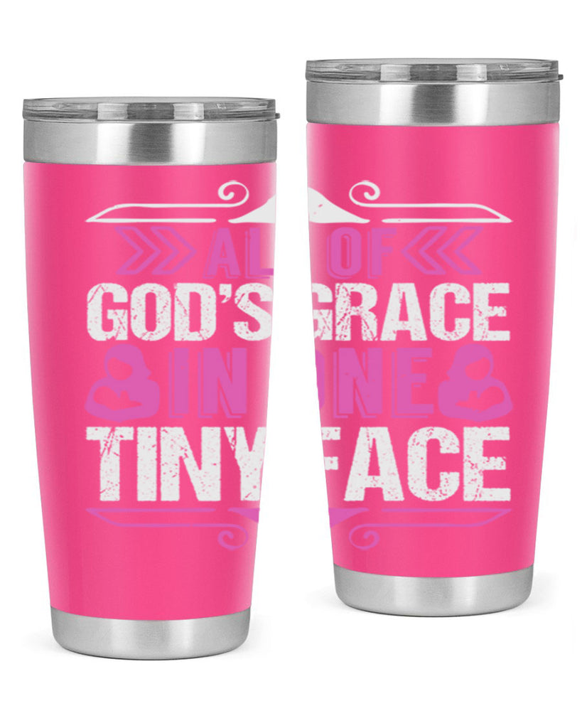 All of Gods Grace in one tiny Face Style 154#- baby- tumbler
