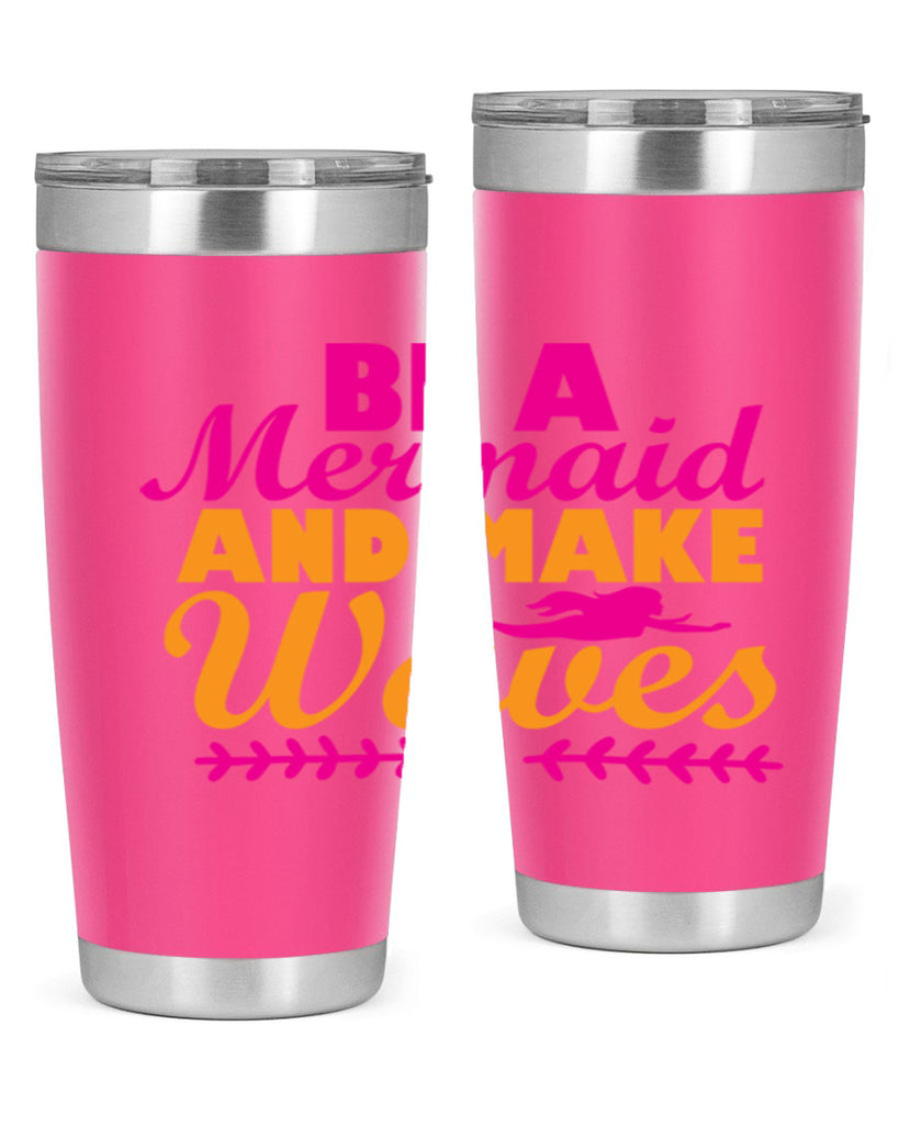 Be A Mermaid And Make Waves 49#- mermaid- Tumbler