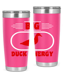 Big duck energy Style 6#- duck- Tumbler