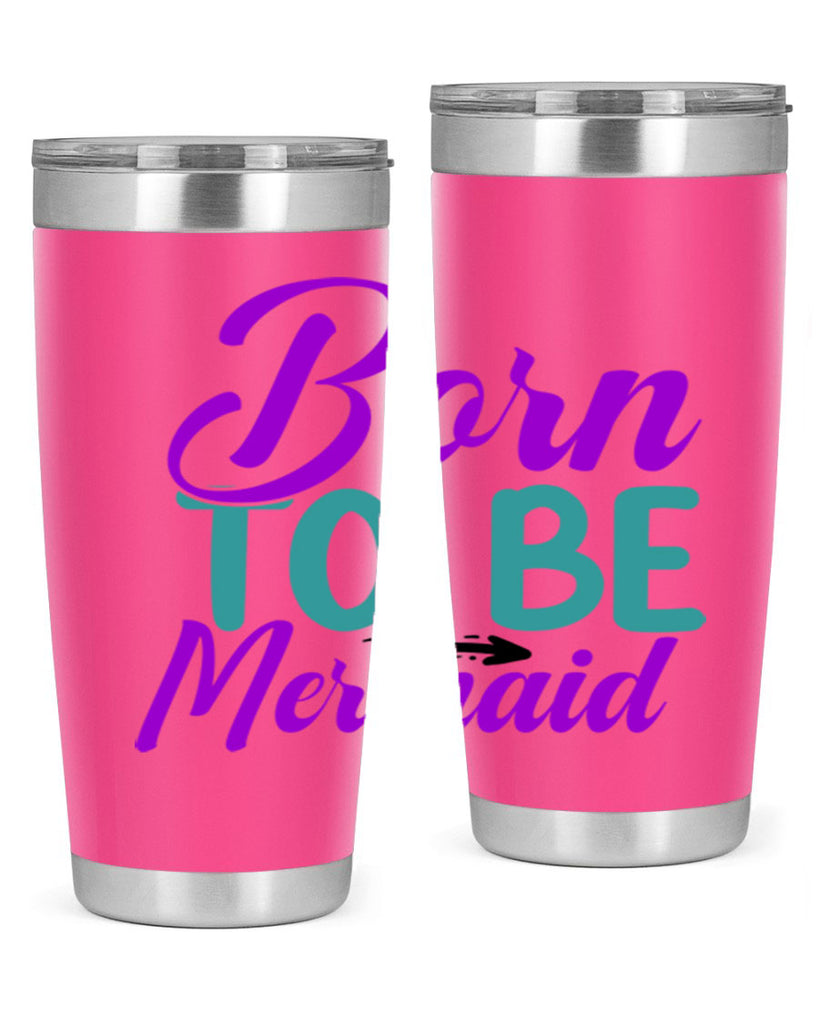 Born To Be Mermaid 82#- mermaid- Tumbler