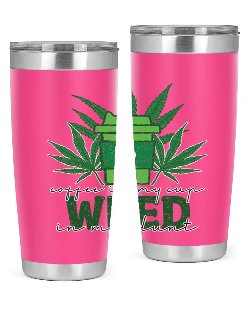 Coffee In My Cup Weed In My Blunt Sublimation 59#- marijuana- Tumbler