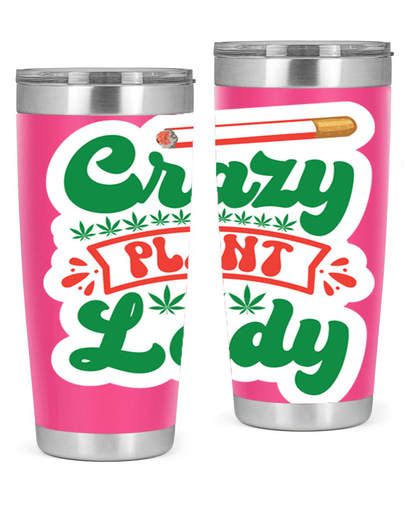 Crazy Plant Lady 65#- marijuana- Tumbler