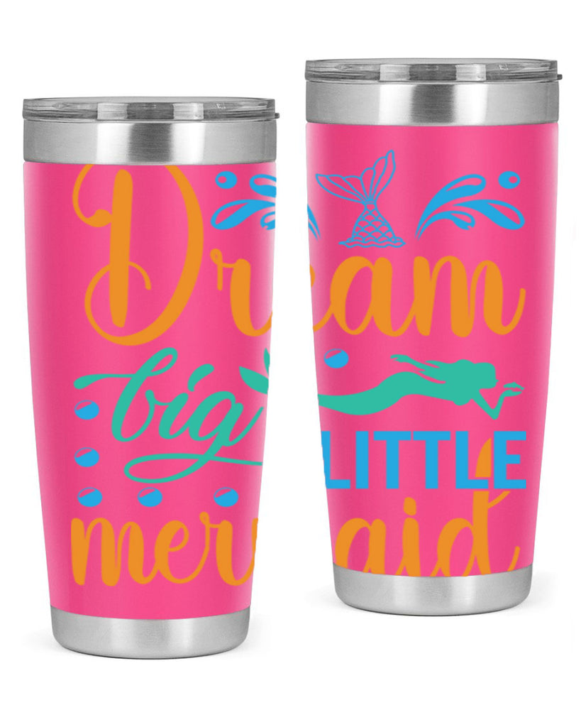 Dream Big Little Mermaid 135#- mermaid- Tumbler