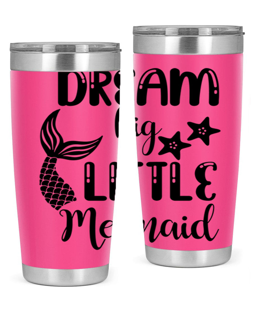 Dream big little Mermaid 131#- mermaid- Tumbler