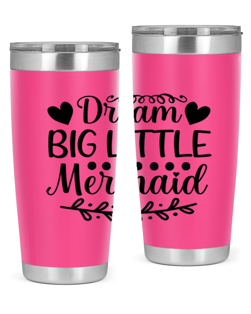 Dream big little mermaid 124#- mermaid- Tumbler