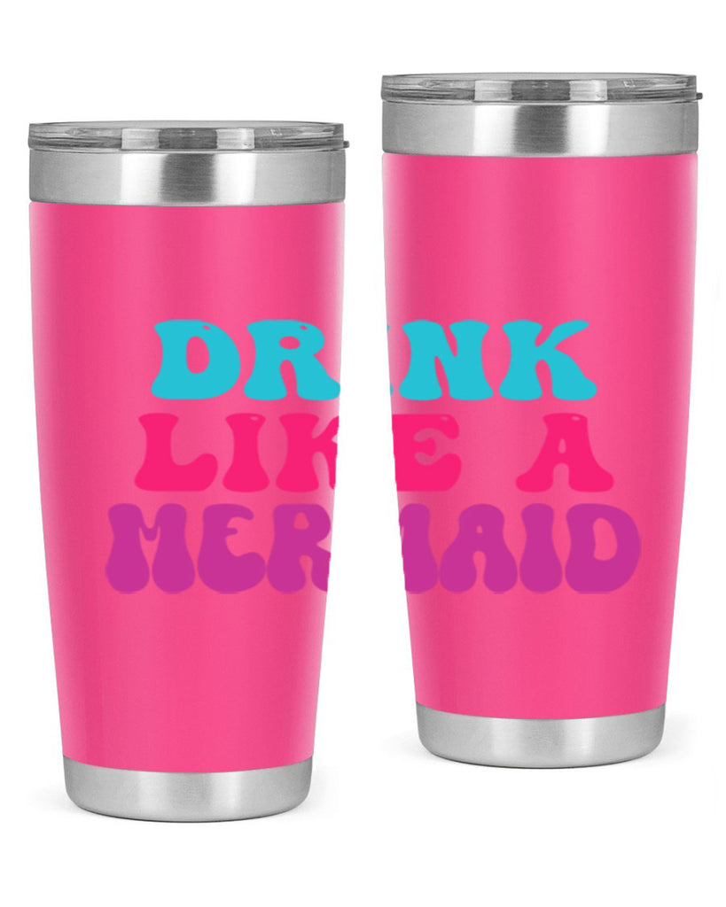 Drink Like A Mermaid 141#- mermaid- Tumbler