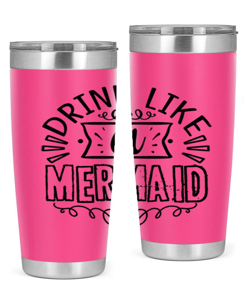 Drink like a mermaid 143#- mermaid- Tumbler