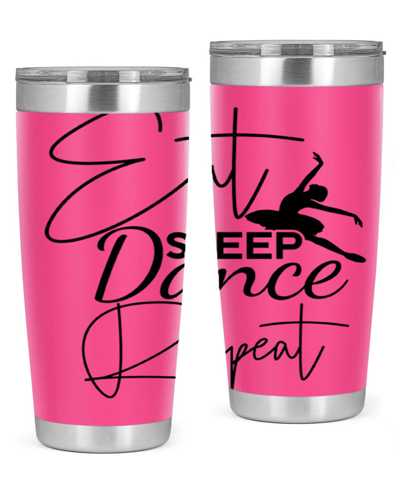 Eat Sleep Dance Repeat 36#- ballet- Tumbler