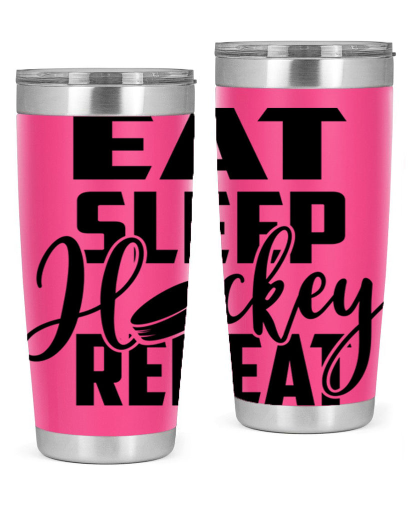 Eat Sleep Hockey Repeat 1311#- hockey- Tumbler