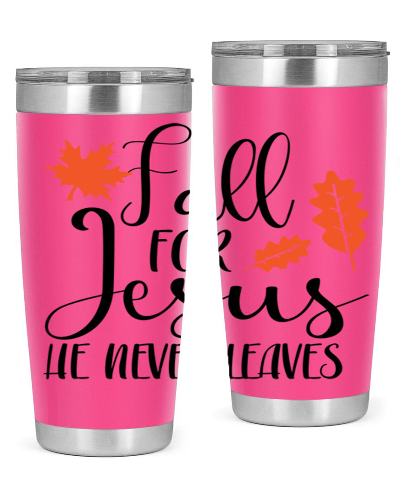 Fall For Jesus He Never Leaves 101#- fall- Tumbler