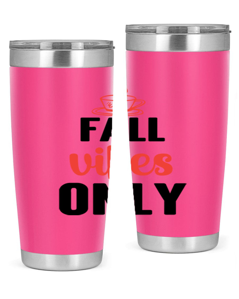 Fall vibes only 135#- fall- Tumbler