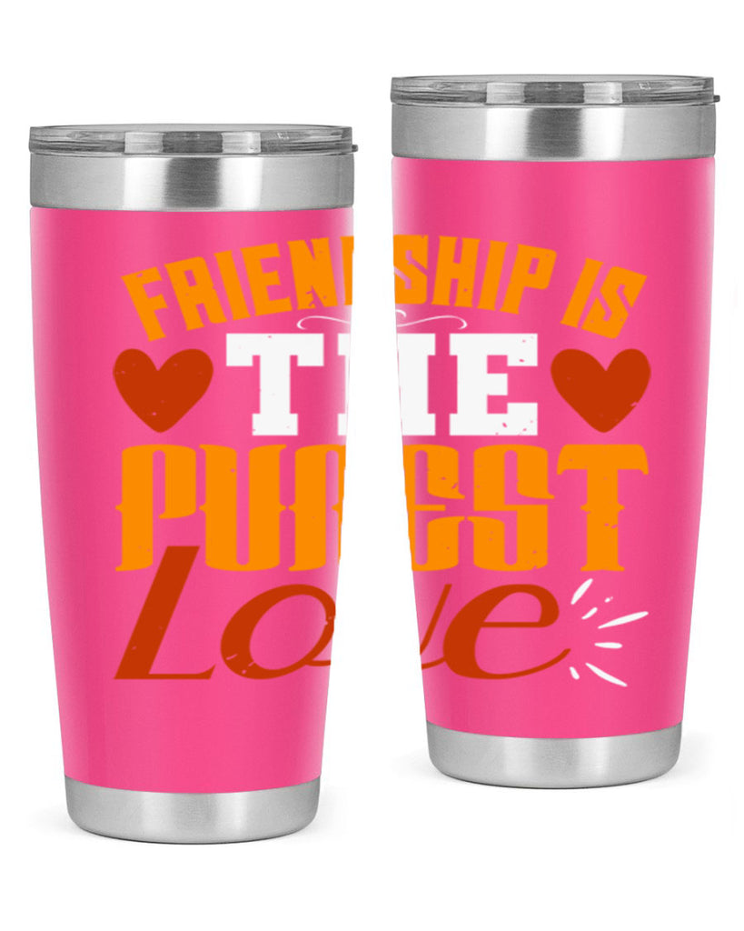 Friendship is the purest love Style 104#- Best Friend- Tumbler