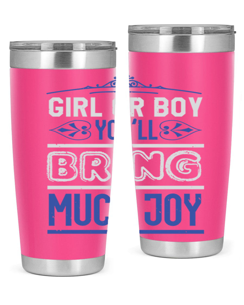 Gilr or boy you bring much joy Style 40#- baby shower- tumbler