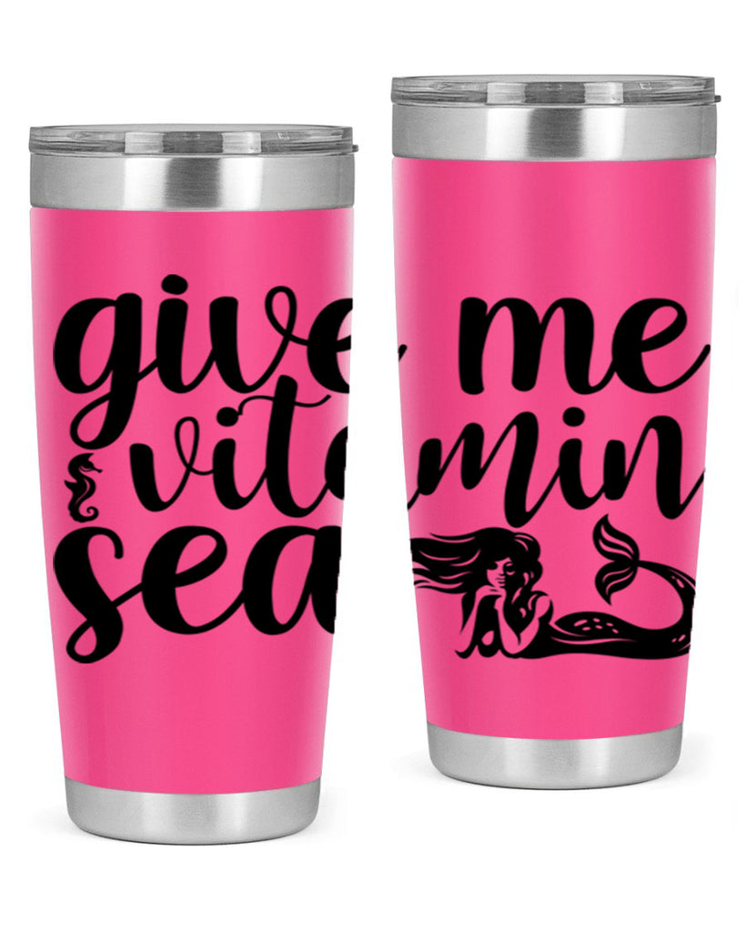 Give me vitamin sea 192#- mermaid- Tumbler