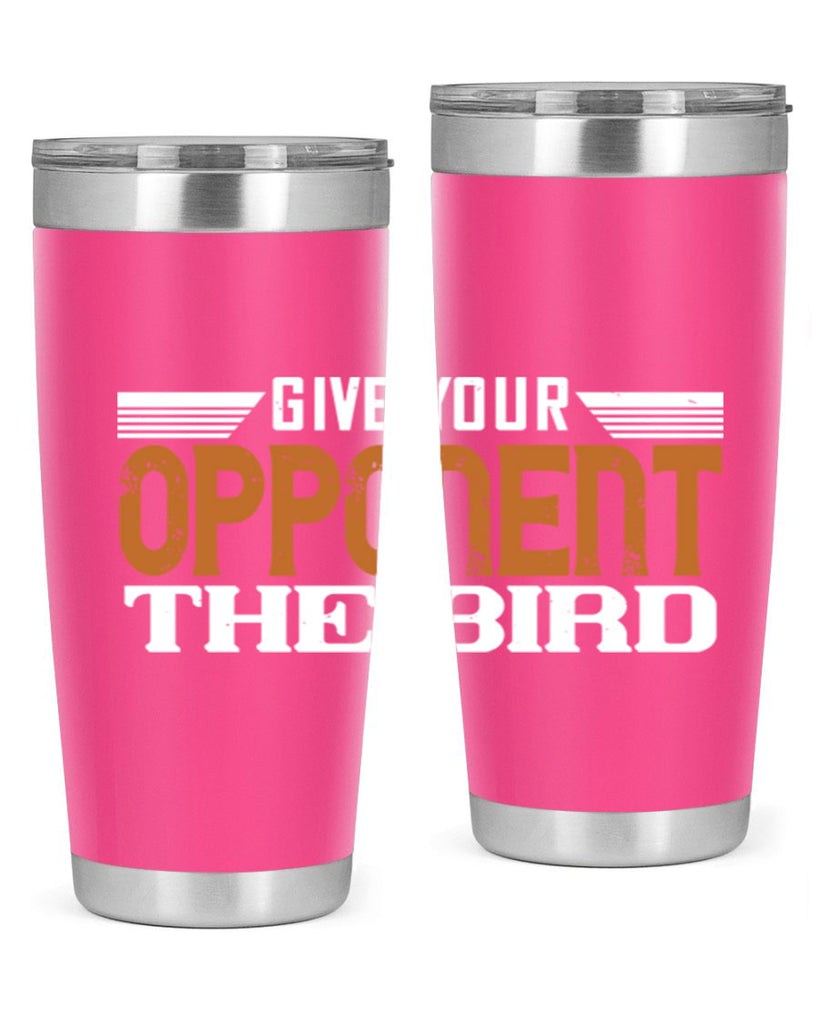 Give your opponent the bird 2268#- badminton- Tumbler