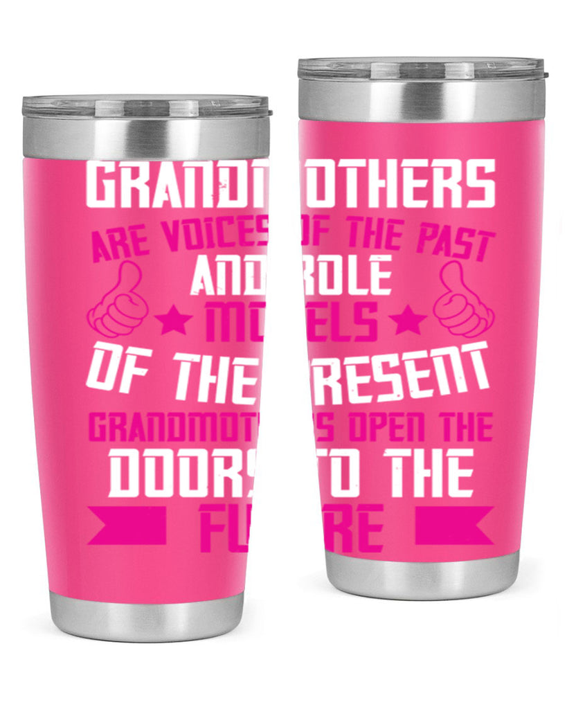 Grandmothers are voices of the past and role models of the present 79#- grandma - nana- Tumbler