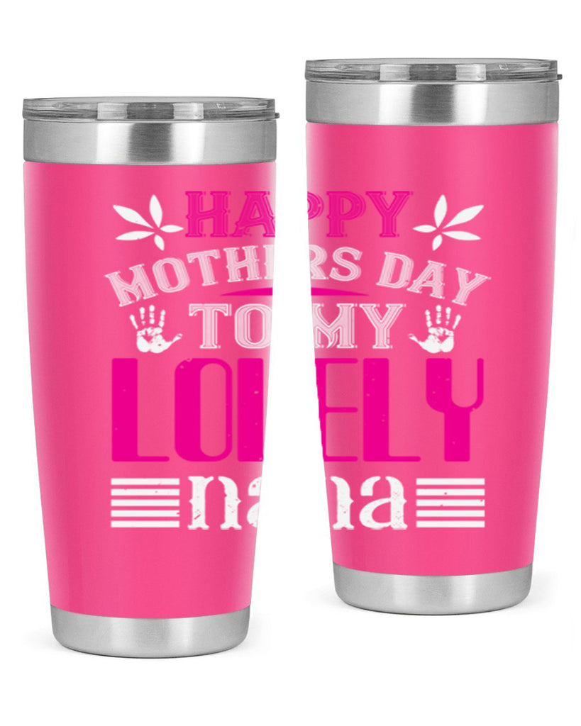 HAPPY mothers day 27#- grandma - nana- Tumbler