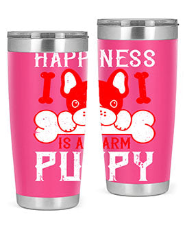 Happiness is a warm puppy Style 203#- dog- Tumbler