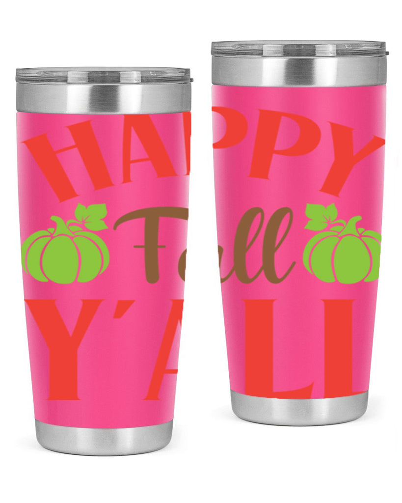 Happy Fall Y all 223#- fall- Tumbler