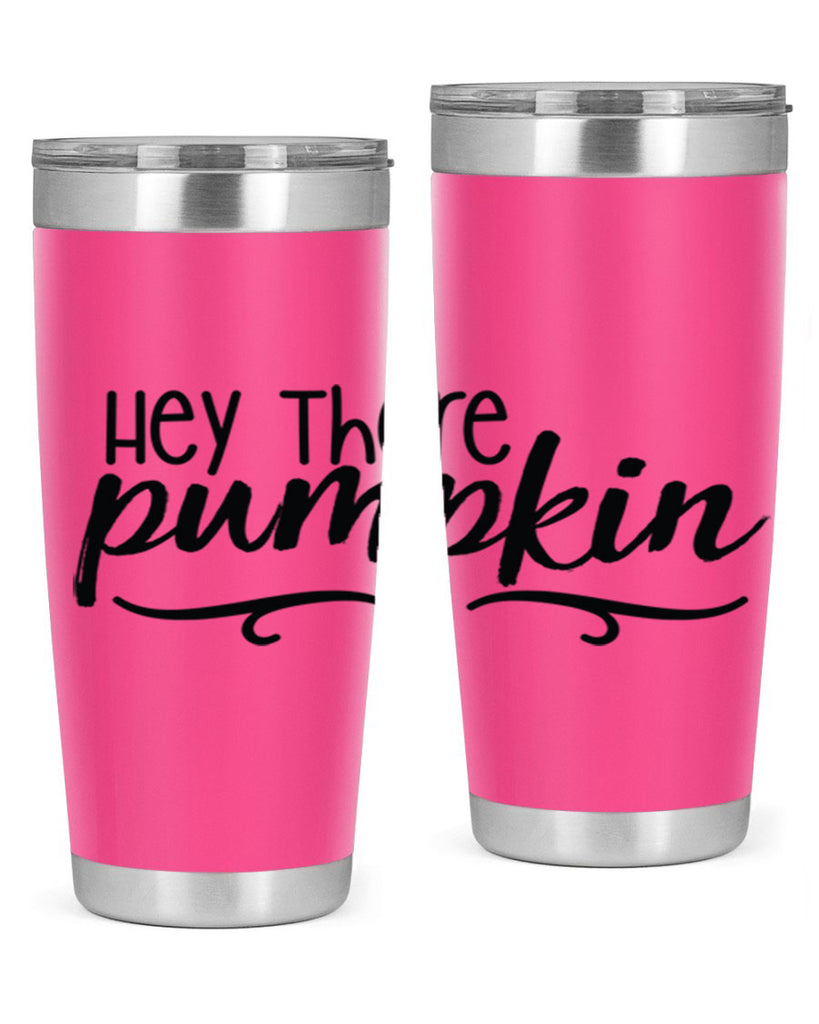 Hey There Pumpkin 311#- fall- Tumbler