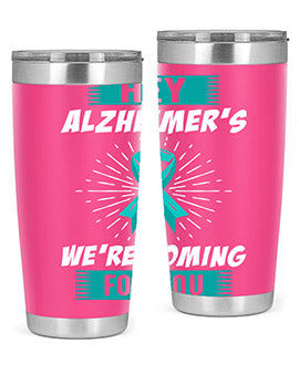 HeyAlzheimerswearecoming 158#- alzheimers- Tumbler