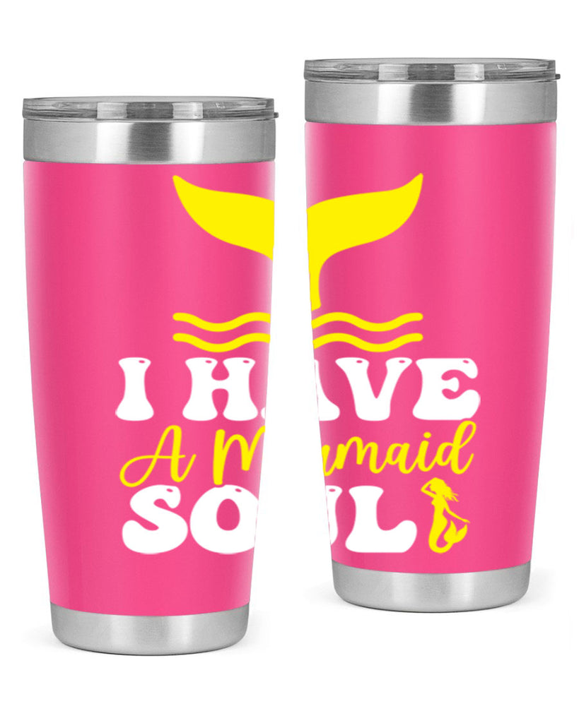 I Have a Mermaid Soul 206#- mermaid- Tumbler